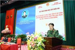 Hội thảo khoa học cấp quốc gia về xây dựng Quân đội “tinh, gọn, mạnh”